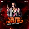 About Peele Peele O More Raja - Tapori Mix Song