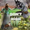 About Don't High Song