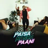 Paisa Nasha Paani