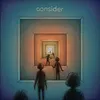 About CONSIDER Song