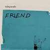 About Friend Song