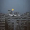 STAY ALONE