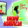 About Ukini Kubalia Song