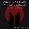 Chahunga Main Tujhe Hardam