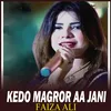 Kedo Magror Aa Jani