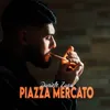 About Piazza Mercato Song