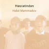 About Həsrətindən Song