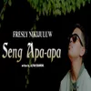 About SENG APA-APA Song