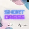 About Short Dress Song