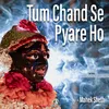 About Tum Chand Se Pyare Ho Song