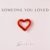 Someone You Loved