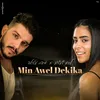 About Min Awel Dekika‏ Song