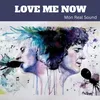 About Love Me Now Song