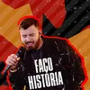 About Faço História Song