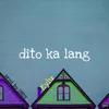 About dito ka lang Song