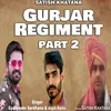 Gurjar Regiment, Pt. 2