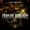 About Pião De Bandido Song