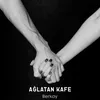 About Ağlatan Kafe Song