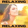About RELAXING Song