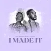 About I Made It Song