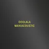 OOOLALA - MANIACOUSTIC