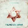 About Filho de Davi Song