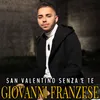 About San Valentino senza 'e te Song