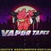 About Vapor Tapes Song