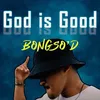 About God Is Good Song