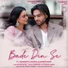 About Bade Din Se Song