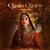 About Chalo Choro Song