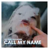 About Call My Name Song