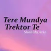 Tere Mundya Trektor Te