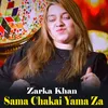 About Sama Chakai Yama Za Song