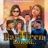 About Pari Teen Lok Ki Song