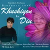 About Khushiyon Ka Din Song