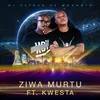 About Ziwa Murtu Song