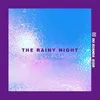 About THE RAINY NIGHT Song