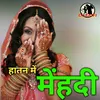 About Hatan me Mehndi Song