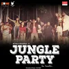 About Jungle Party Song