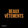 About Beaux vêtements Song