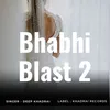 About Bhabhi Blast 2 Song