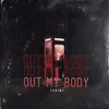 About Out my body Song