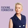 Fucking feminister