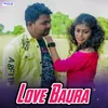 About Love Baura Song