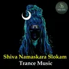 About Shiva Namaskara Stotram Trance Music Song