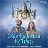 About Shiv Kailashon Ke Wasi Song