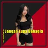 About Jangan Lupa Bahagia Song