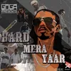 About HARD MERA YAAR Song