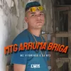 About MTG Arruma Briga Song